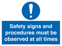 safety-signs-and-procedures-must-be-observed-at-all-times~
